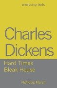 Charles Dickens - Hard Times/Bleak House - Nicholas Marsh