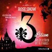 Cover-Bild zum Titel '3 Lilien 1: Das erste Buch des Blutadels' von 'Rose Snow'