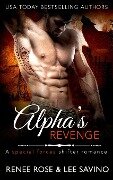 Alpha's Revenge - Renee Rose, Lee Savino