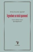 Cover-Bild zum Titel 'Irgendwie so total spannend' von 'Wolfgang Kemp'