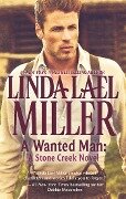 A Wanted Man: A Stone Creek Novel - Linda Lael Miller
