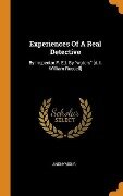 Experiences Of A Real Detective: By Inspector F. Ed. By "waters" [d. I. William Russell] - Anonymous