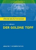 Der Goldne Topf. Textanalyse und Interpretation zu E.T.A. Hoffmann - Ernst Theodor Amadeus Hoffmann