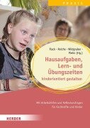 Hausaufgaben, Lern- und Übungszeiten kindorientiert gestalten - Lisa Flack, Andreas Wildgruber, Melanie Reiche