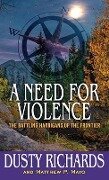 A Need for Violence - Dusty Richards, Matthew P Mayo