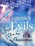 Eugenics and Other Evils - G. K. Chesterton