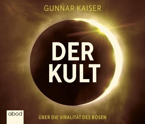 Der Kult - Gunnar Kaiser