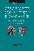 Geschichte der antiken Biographie - Holger Sonnabend