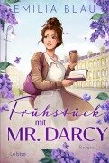 Cover-Bild zum Titel 'Frühstück mit Mr. Darcy' von 'Emilia Blau'