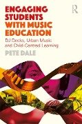 Cover-Bild zum Titel 'Engaging Students with Music Education' von 'Pete Dale'