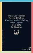 Cover-Bild zum Titel 'Wahrheit ist die Erfindung eines Lügners' von 'Heinz von Foerster, Bernhard Pörksen'
