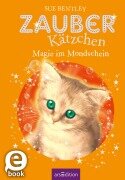 Cover-Bild zum Titel 'Zauberkätzchen - Magie im Mondschein' von 'Sue Bentley'