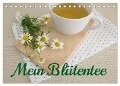 Mein Blütentee (Tischkalender 2024 DIN A5 quer), CALVENDO Monatskalender - Heike Rau