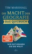 Cover-Bild zum Titel 'Die Macht der Geografie - Das Quizbuch' von 'Tim Marshall'