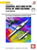 Essential Jazz Lines in the Style of John Coltrane, Flute Edition - Corey Christiansen, Kim Bock