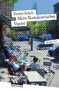 Cover-Bild zum Titel 'Mein Skandinavisches Viertel' von 'Torsten Schulz'