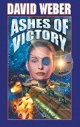 Ashes of Victory - David Weber