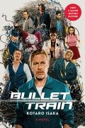 Bullet Train (Movie Tie-In Edition) - Kotaro Isaka