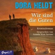 Wir sind die Guten - Dora Heldt