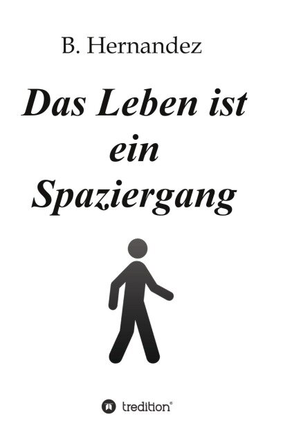 Das Leben ist ein Spaziergang - B. Hernandez
