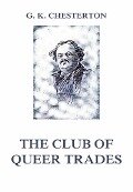 The Club of Queer Trades - Gilbert Keith Chesterton