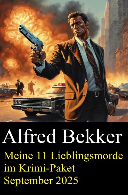Meine 11 Lieblingsmorde im Krimi-Paket September 2025 - Alfred Bekker