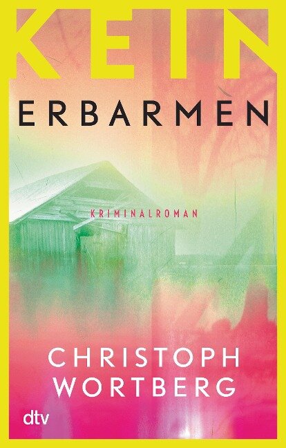 Kein Erbarmen - Christoph Wortberg