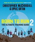 Born to Run 2 - Christopher Mcdougall, Eric Orton