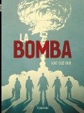Cover-Bild zum Titel 'La bomba. L'incredibile storia della bomba atomica' von 'Didier Alcante, Laurent-Frédéric Bollée, Denis Rodier'
