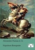 Napoleon Bonaparte - Alexandre Dumas d. Ä.