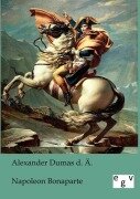 Cover-Bild zum Titel 'Napoleon Bonaparte' von 'Alexandre Dumas d. Ä.'