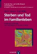 Sterben und Tod im Familienleben - Miriam Haagen, Birgit Möller