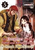 Cover-Bild zum Titel 'My Daughter Left the Nest and Returned an S-Rank Adventurer Volume 5' von 'Mojikakiya'