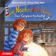 Die Nordseedetektive. Das Gespensterhotel [Band 2] - Bettina Göschl, Klaus-Peter Wolf