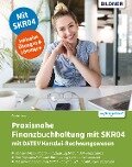 Praxisnahe Finanzbuchhaltung mit SKR04 mit DATEV Kanzlei-Rechnungswesen pro - Günter Lenz