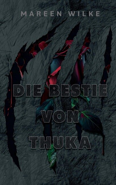 Die Bestie von Thuka - Mareen Wilke