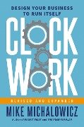 Clockwork, Revised and Expanded - Mike Michalowicz
