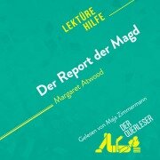 Der Report der Magd von Margaret Atwood (Lektürehilfe) - der Querleser