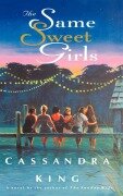 Cover-Bild zum Titel 'The Same Sweet Girls' von 'Cassandra King'