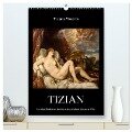 Tiziano Vecellio - Tizian (hochwertiger Premium Wandkalender 2024 DIN A2 hoch), Kunstdruck in Hochglanz - Alexander Bartek