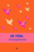 Die Vögel - Aristophanes