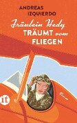 Fräulein Hedy träumt vom Fliegen - Andreas Izquierdo