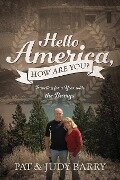 Hello America, How Are You? Traveling for a Year with the Barrys - Pat Barry, Judy Barry