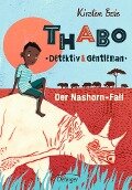 Thabo, Detektiv und Gentleman 01. Der Nashorn-Fall - Kirsten Boie