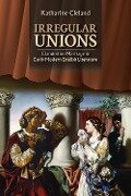 Irregular Unions - Katharine Cleland