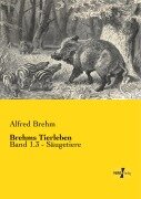 Brehms Tierleben - Alfred Brehm