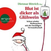 Cover-Bild zum Titel 'Blut ist dicker als Glühwein' von 'Dietmar Bittrich'