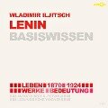 Wladimir Iljitsch Lenin (1870-1924) - Leben, Werk, Bedeutung - Basiswissen - Bert Alexander Petzold