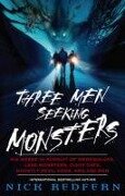 Three Men Seeking Monsters - Nick Redfern