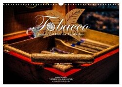 Tobacco - Genuss und Flair der Tabakkultur (Wandkalender 2025 DIN A3 quer), CALVENDO Monatskalender - Hubertus Kahl